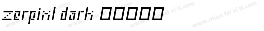zerpixl dark字体转换